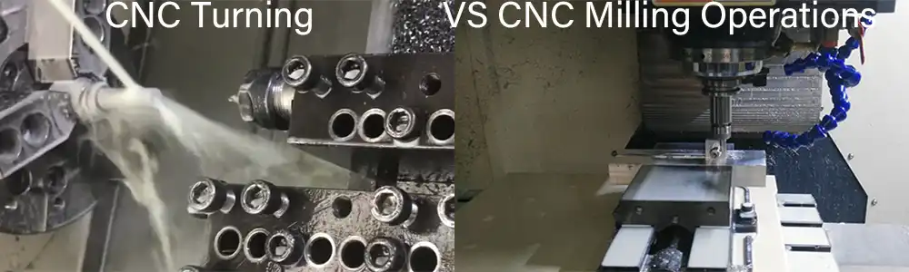 CNC Turning VS CNC Milling Operations CNC Turning VS CNC Milling Operations